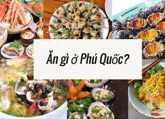 Cập nhật danh sách food tour Phú Quốc - Nên ăn gì ở Phú Quốc?